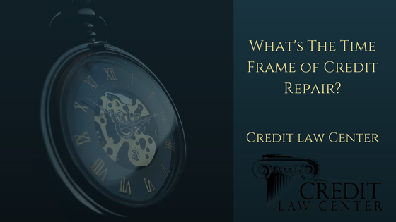 What's The Time Frame of Credit Repair