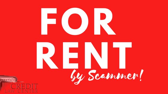 For Rent by Scammer - Credit Law Center